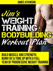 Jim's Weight Training & Bodybuilding Workout Plan